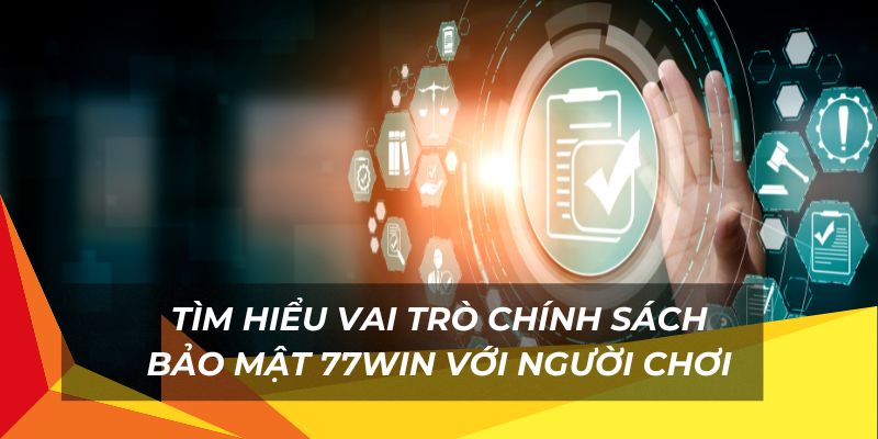 Vai trò của chính sách bảo mật với người chơi