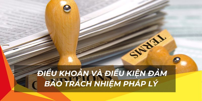 Đảm bảo trách nhiệm vô lý tại nhà cái