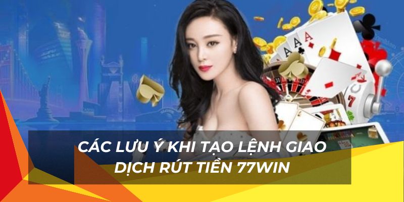 Những lưu ý khi thực hiện giao dịch rút tiền