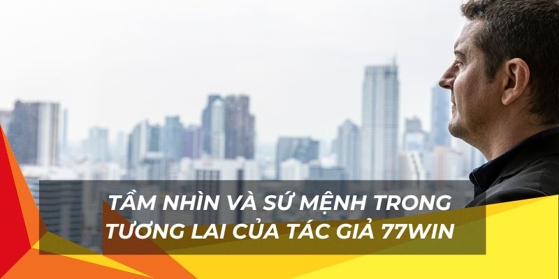 Tầm nhìn phát triển trong tương lai của nhà cái