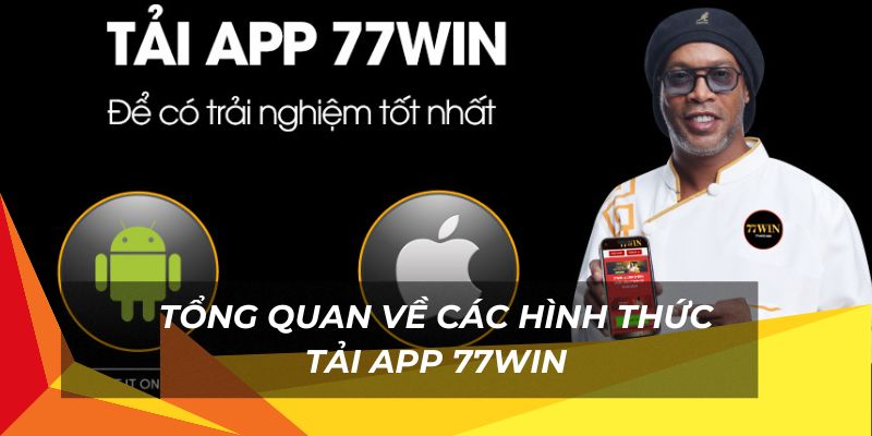 Tải App 77Win trên thiết bị Android đơn giản