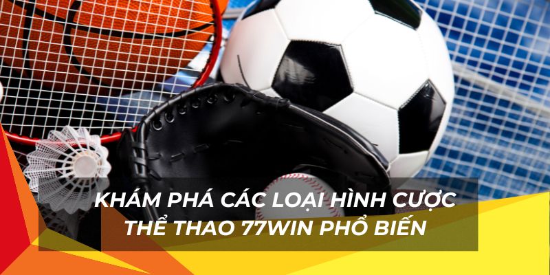 Nhiều loại hình cược thể thao phổ biến tại đây